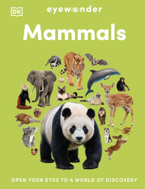 Eyewonder Mammals: Open Your Eyes to a World of Discovery