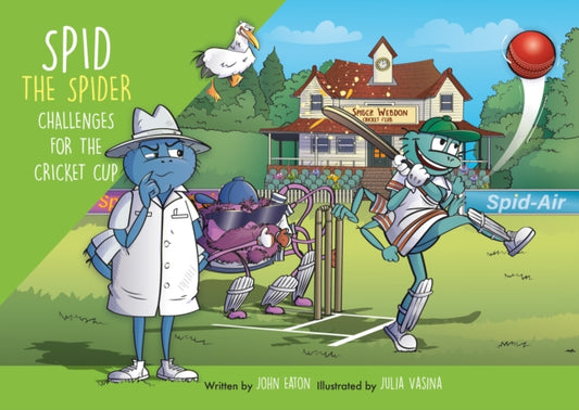 Spid the Spider Challenges for the Cricket Cup: A Funny Sports Adventure About Teamwork and Fair Play