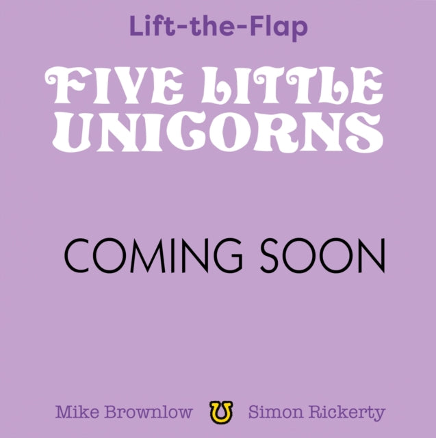 Five Little Unicorns: Lift-the-Flap