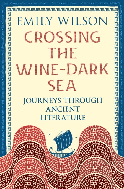 Crossing the Wine-Dark Sea: Journeys through Ancient Literature