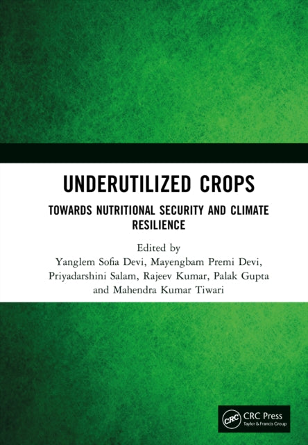 Underutilized Crops: Towards Nutritional Security and Climate Resilience