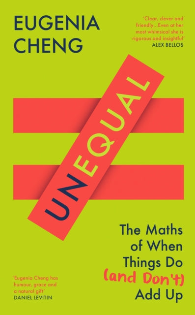 Unequal: The Maths of When Things Do and Don’t Add Up