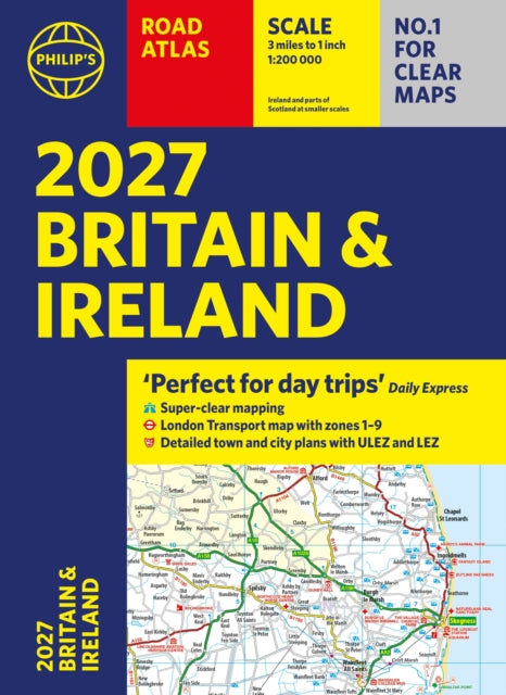 Philip’s 2027 Road Atlas Britain & Ireland Paperback A4: Super-clear mapping
