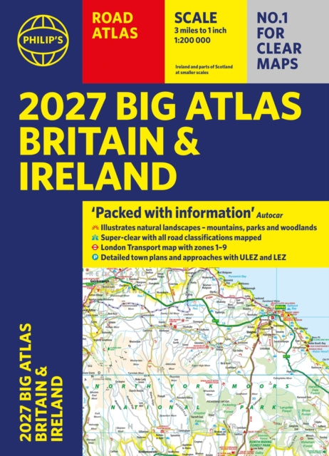 Philip's 2027 Big Road Atlas of Britain and Ireland (A3 Paperback): with Natural Landscape Contouring