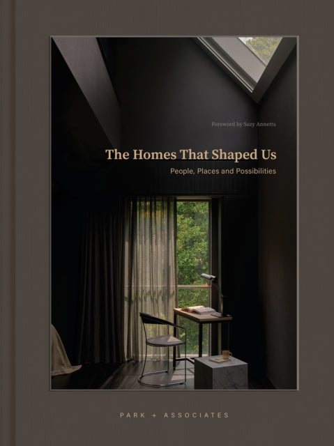 The Homes That Shaped Us: People, Places, and Possibilities