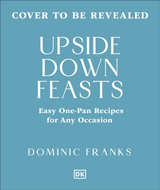 One Pan Feasts: Easy Entertaining for Any Occasion