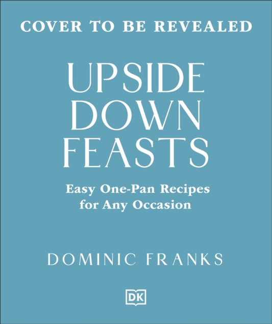 One Pan Feasts: Easy Entertaining for Any Occasion