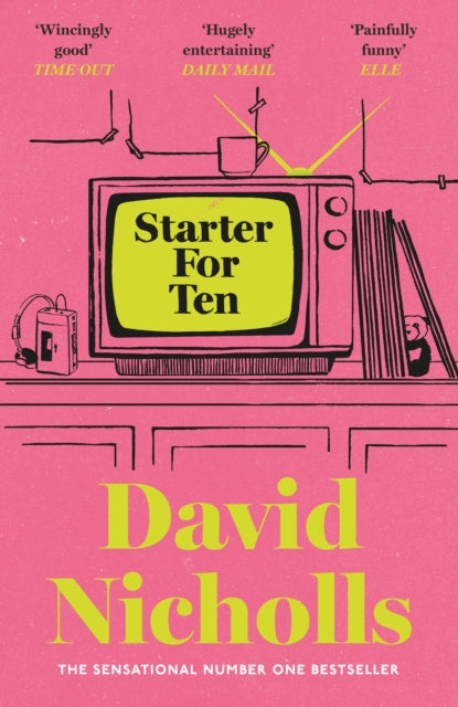 Starter For Ten: The debut novel by the author of ONE DAY and YOU ARE HERE