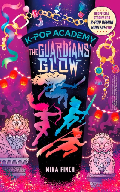 K-Pop Academy: Guardians' Glow: Unofficial adventure stories for K-Pop Demon Hunters fans