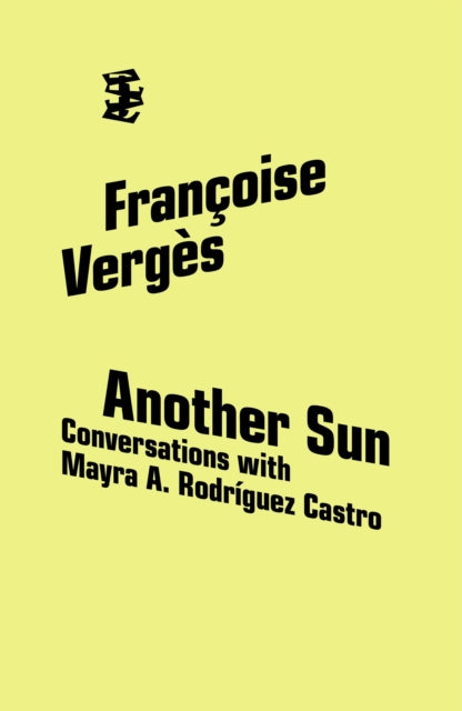Another Sun: Conversations with Mayra A. Rodriguez Castro