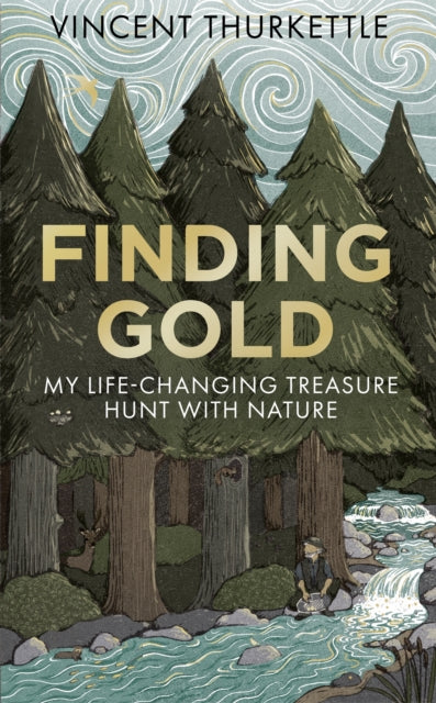 Finding Gold: My life-changing treasure hunt with nature