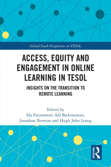Access, Equity and Engagement in Online Learning in TESOL: Insights on the Transition to Remote Learning