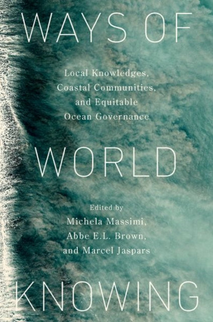 Ways of World Knowing: Local Knowledge, Coastal Communities, and Equitable Ocean Governance