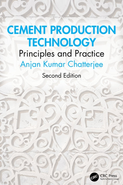 Cement Production Technology: Principles and Practice