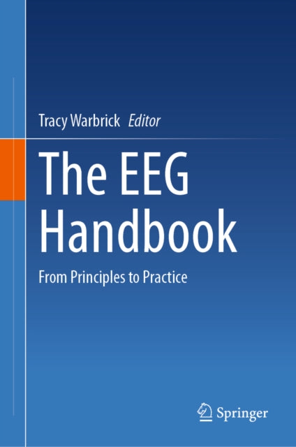 The EEG Handbook: From Principles to Practice