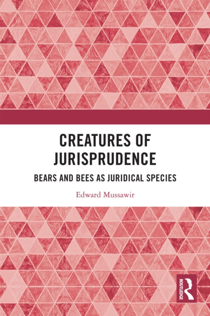 Creatures of Jurisprudence: Bears and Bees as Juridical Species