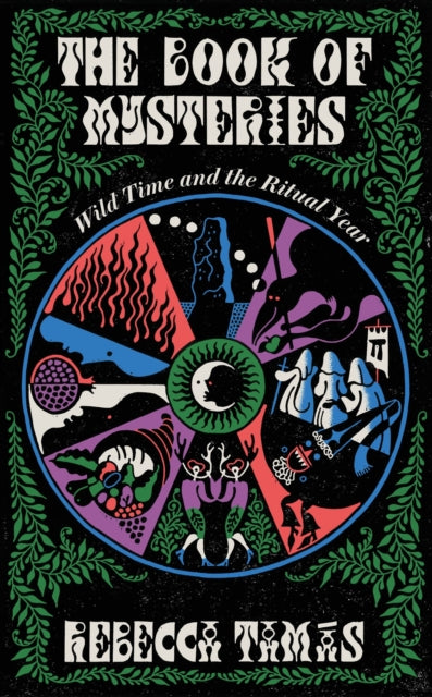 The Book of Mysteries: Wild Time and the Ritual Year