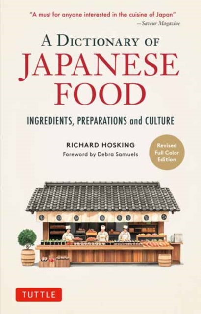 The Illustrated Dictionary of Japanese Food: Ingredients, Preparations and Culture