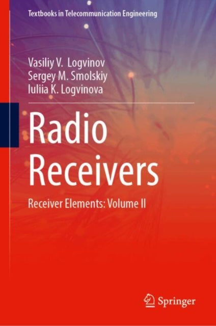 Radio Receivers: Receiver Elements: Volume II