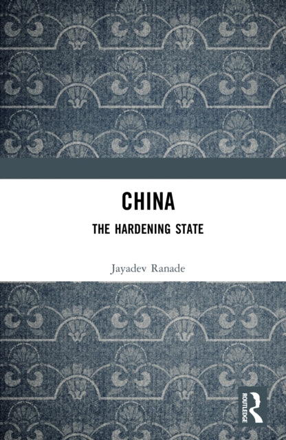 China: The Hardening State