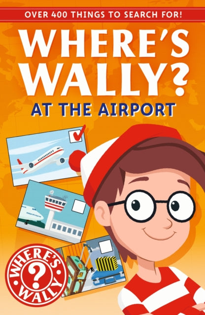 Where's Wally?: At the Airport: A Fun Spotter Activity Book for Ages 5+ with over 400 Things to Search For!