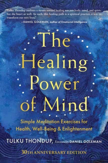 The Healing Power of Mind: Simple Meditation Exercises for Health, Well-Being, and Enlightenment