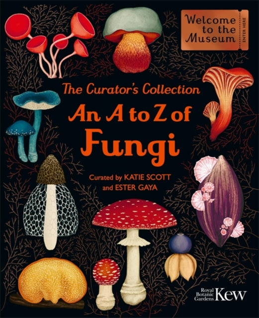The Curator's Collection: An A to Z of Fungi: A pocket-sized Welcome to the Museum gift edition