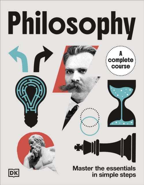 Philosophy A Complete Course: Master the Essentials in Simple Steps