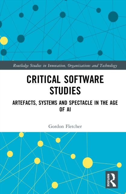 Critical Software Studies: Artefacts, Systems and Spectacle in the Age of AI