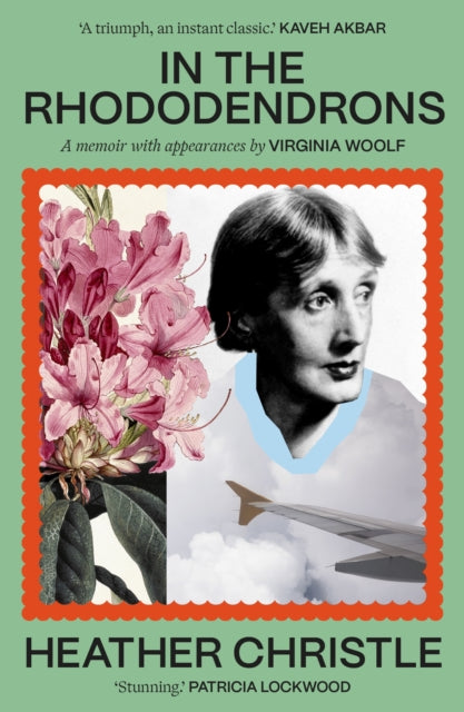 In the Rhododendrons: A Memoir with Appearances by Virginia Woolf