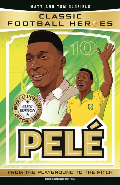 Classic Football Heroes: Pele (Elite Edition): Features a special collector's card, free eBook and free audio download!