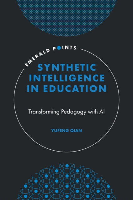 Synthetic Intelligence in Education: Transforming Pedagogy with AI