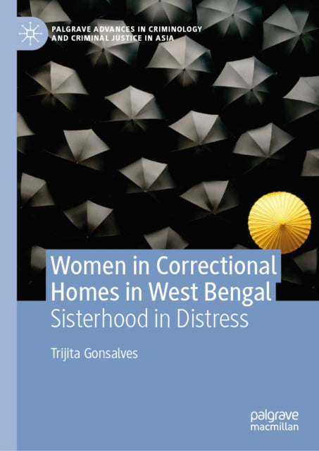 Women in Correctional Homes in West Bengal: Sisterhood in Distress