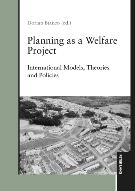 Planning as a Welfare Project: International Models, Theories and Policies