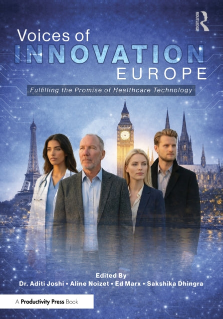 Voices of Innovation - Europe: Fulfilling the Promise of Healthcare Technology