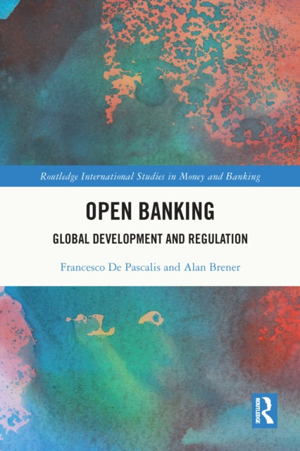 Open Banking: Global Development and Regulation