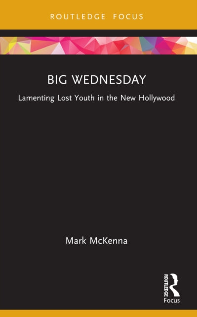 Big Wednesday: Lamenting Lost Youth in the New Hollywood