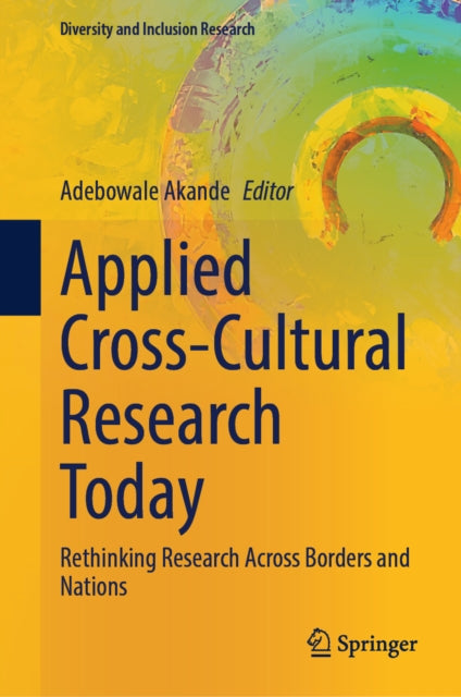 Applied Cross-Cultural Research Today: Rethinking Research Across Borders and Nations