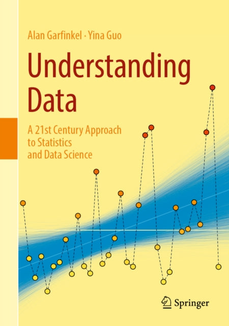 Understanding Data: A 21st Century Approach to Statistics and Data Science