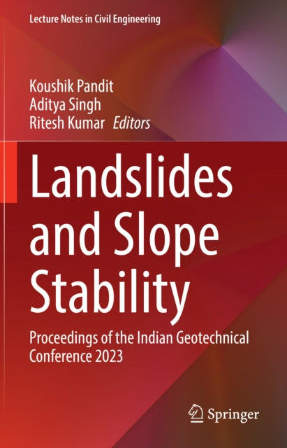 Landslides and Slope Stability: Proceedings of the Indian Geotechnical Conference 2023