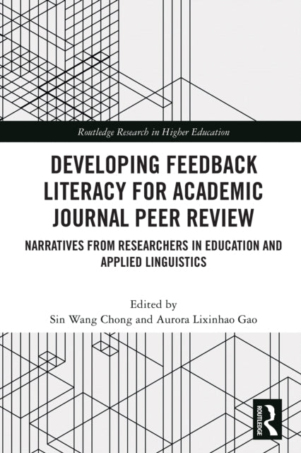 Developing Feedback Literacy for Academic Journal Peer Review: Narratives from Researchers in Education and Applied Linguistics