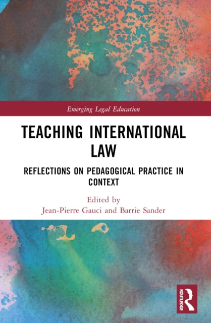 Teaching International Law: Reflections on Pedagogical Practice in Context