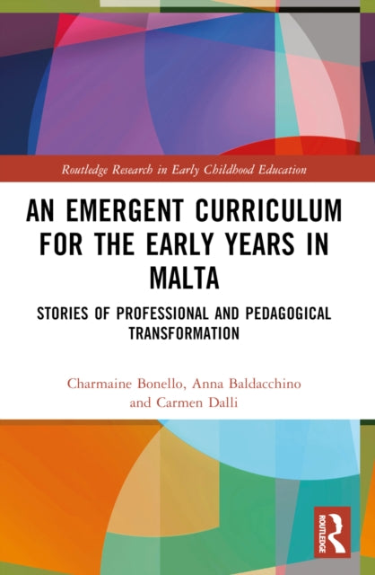An Emergent Curriculum for the Early Years in Malta: Stories of Professional and Pedagogical Transformation