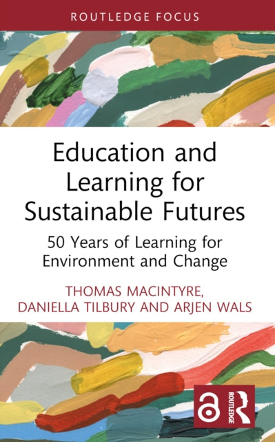 Education and Learning for Sustainable Futures: 50 Years of Learning for Environment and Change