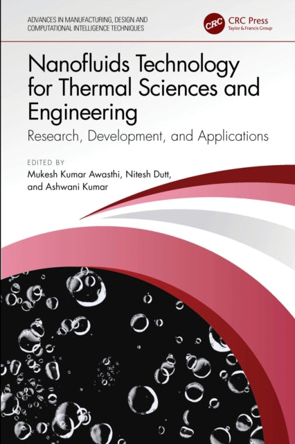Nanofluids Technology for Thermal Sciences and Engineering: Research, Development, and Applications