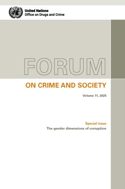Forum on Crime and Society - Volume 11, 2025: Special Issue - the Gender Dimensions of Corruption