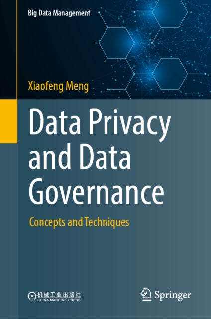 Data Privacy and Data Governance: Concepts and Techniques