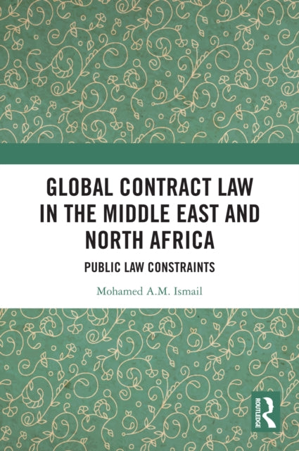 Global Contract Law in the Middle East and North Africa: Public Law Constraints