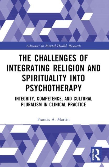 The Challenges of Integrating Religion and Spirituality into Psychotherapy: Integrity, Competence, and Cultural Pluralism in Clinical Practice