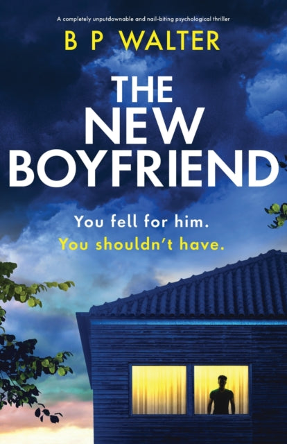 The New Boyfriend: A completely unputdownable and nail-biting psychological thriller